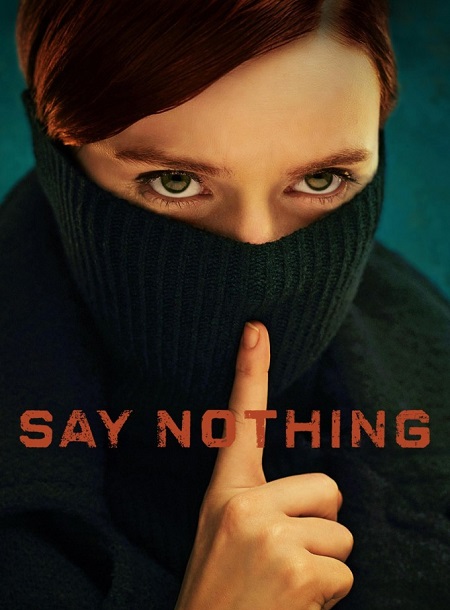 مشاهدة مسلسل Say Nothing الحلقة 5 مترجمة